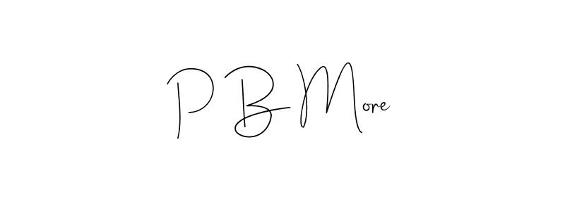 Make a beautiful signature design for name P B More. With this signature (Andilay-7BmLP) style, you can create a handwritten signature for free. P B More signature style 4 images and pictures png