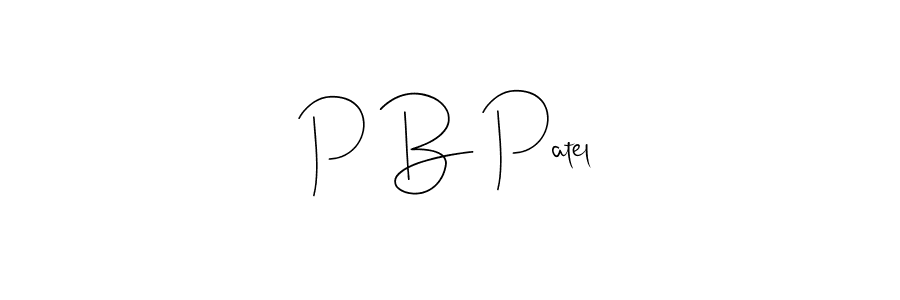 It looks lik you need a new signature style for name P B Patel. Design unique handwritten (Andilay-7BmLP) signature with our free signature maker in just a few clicks. P B Patel signature style 4 images and pictures png