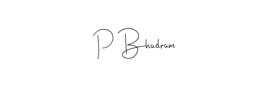 P Bhadram stylish signature style. Best Handwritten Sign (Andilay-7BmLP) for my name. Handwritten Signature Collection Ideas for my name P Bhadram. P Bhadram signature style 4 images and pictures png