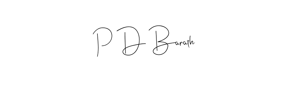 You should practise on your own different ways (Andilay-7BmLP) to write your name (P D Barath) in signature. don't let someone else do it for you. P D Barath signature style 4 images and pictures png