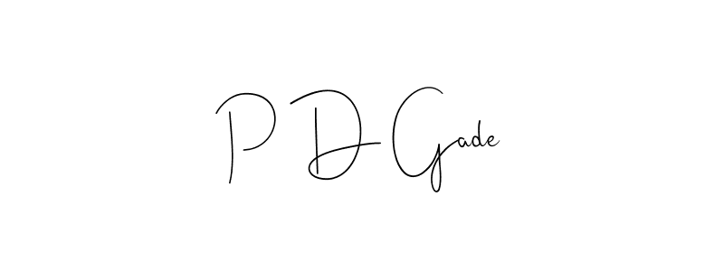 Design your own signature with our free online signature maker. With this signature software, you can create a handwritten (Andilay-7BmLP) signature for name P D Gade. P D Gade signature style 4 images and pictures png