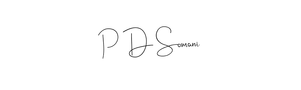 Also You can easily find your signature by using the search form. We will create P D Somani name handwritten signature images for you free of cost using Andilay-7BmLP sign style. P D Somani signature style 4 images and pictures png