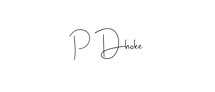 P Dhoke stylish signature style. Best Handwritten Sign (Andilay-7BmLP) for my name. Handwritten Signature Collection Ideas for my name P Dhoke. P Dhoke signature style 4 images and pictures png