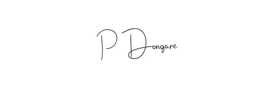 How to make P Dongare signature? Andilay-7BmLP is a professional autograph style. Create handwritten signature for P Dongare name. P Dongare signature style 4 images and pictures png