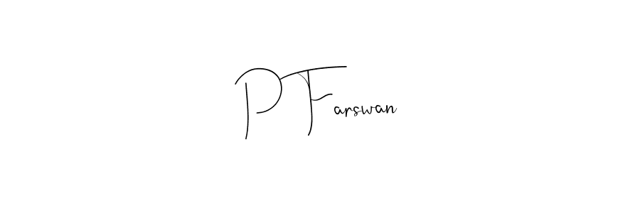 The best way (Andilay-7BmLP) to make a short signature is to pick only two or three words in your name. The name P Farswan include a total of six letters. For converting this name. P Farswan signature style 4 images and pictures png