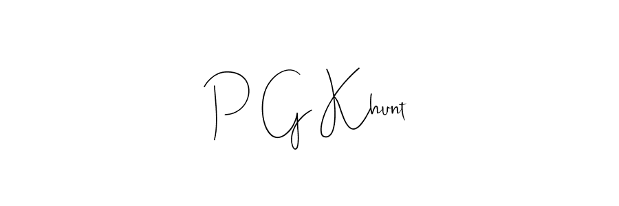 Create a beautiful signature design for name P G Khunt. With this signature (Andilay-7BmLP) fonts, you can make a handwritten signature for free. P G Khunt signature style 4 images and pictures png