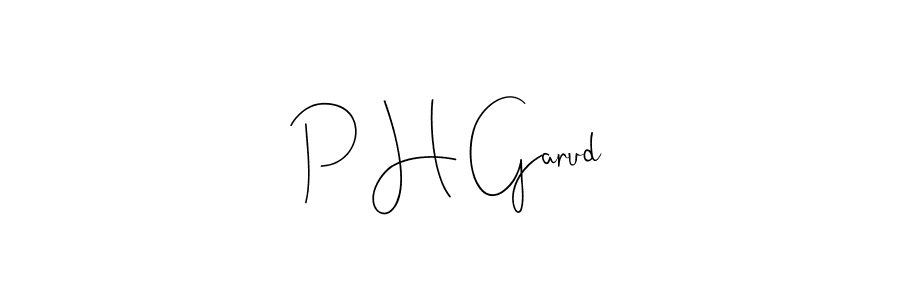 P H Garud stylish signature style. Best Handwritten Sign (Andilay-7BmLP) for my name. Handwritten Signature Collection Ideas for my name P H Garud. P H Garud signature style 4 images and pictures png