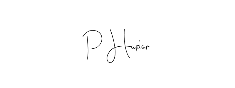 You should practise on your own different ways (Andilay-7BmLP) to write your name (P Haldar) in signature. don't let someone else do it for you. P Haldar signature style 4 images and pictures png