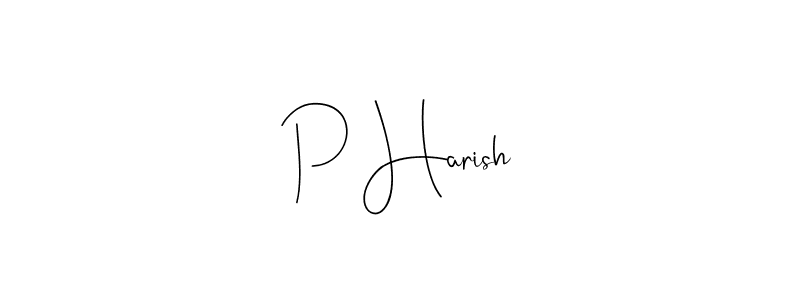 Also we have P Harish name is the best signature style. Create professional handwritten signature collection using Andilay-7BmLP autograph style. P Harish signature style 4 images and pictures png