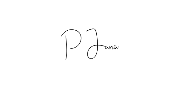 How to make P Jana signature? Andilay-7BmLP is a professional autograph style. Create handwritten signature for P Jana name. P Jana signature style 4 images and pictures png