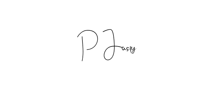Make a beautiful signature design for name P Jasly. With this signature (Andilay-7BmLP) style, you can create a handwritten signature for free. P Jasly signature style 4 images and pictures png