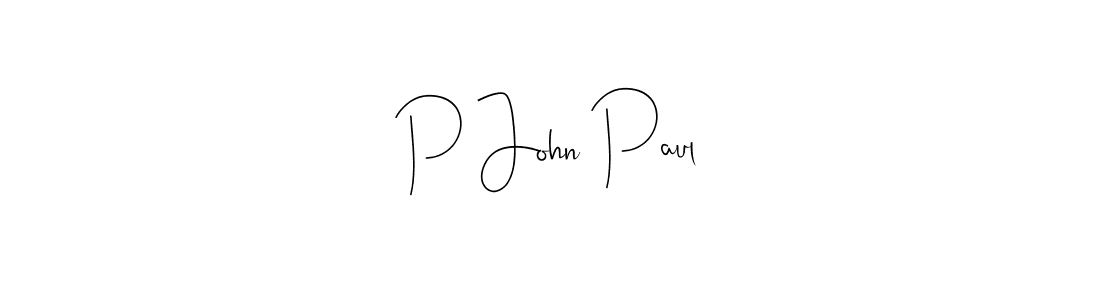 Create a beautiful signature design for name P John Paul. With this signature (Andilay-7BmLP) fonts, you can make a handwritten signature for free. P John Paul signature style 4 images and pictures png
