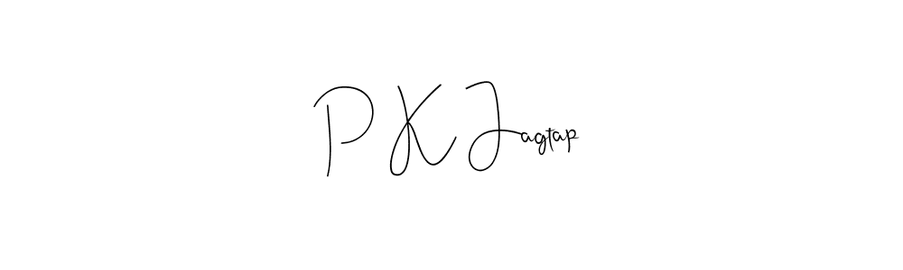 Also we have P K Jagtap name is the best signature style. Create professional handwritten signature collection using Andilay-7BmLP autograph style. P K Jagtap signature style 4 images and pictures png