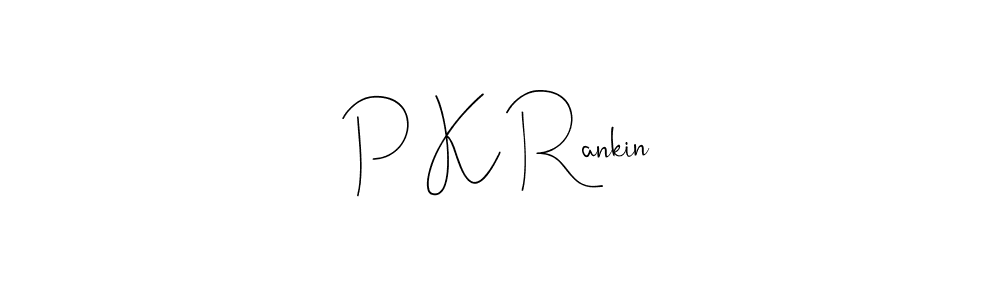 Make a beautiful signature design for name P K Rankin. Use this online signature maker to create a handwritten signature for free. P K Rankin signature style 4 images and pictures png