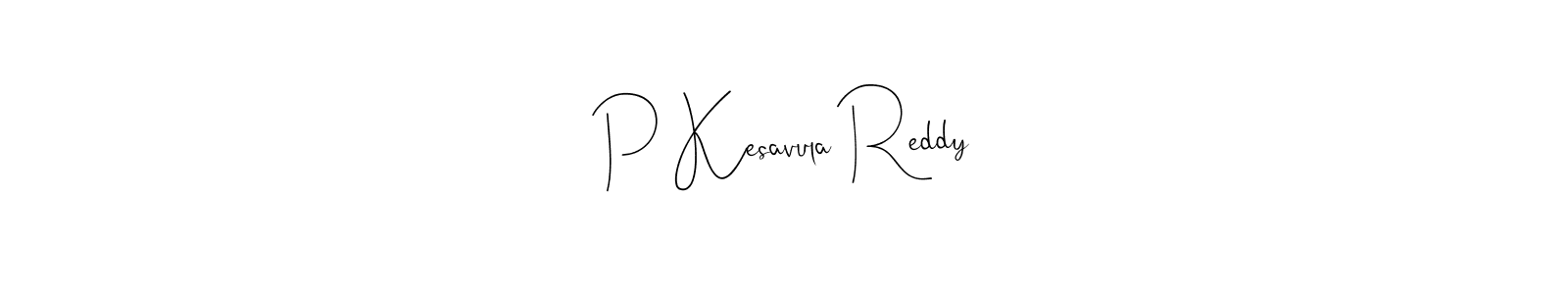 Make a beautiful signature design for name P Kesavula Reddy. With this signature (Andilay-7BmLP) style, you can create a handwritten signature for free. P Kesavula Reddy signature style 4 images and pictures png