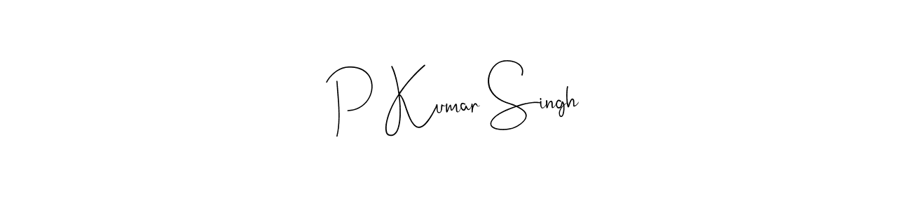 Make a short P Kumar Singh signature style. Manage your documents anywhere anytime using Andilay-7BmLP. Create and add eSignatures, submit forms, share and send files easily. P Kumar Singh signature style 4 images and pictures png