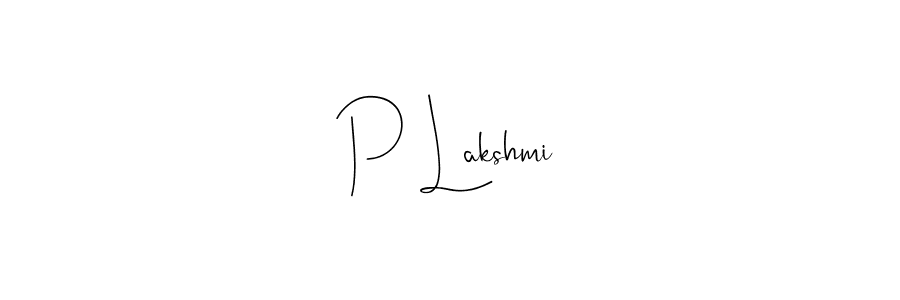 Create a beautiful signature design for name P Lakshmi. With this signature (Andilay-7BmLP) fonts, you can make a handwritten signature for free. P Lakshmi signature style 4 images and pictures png
