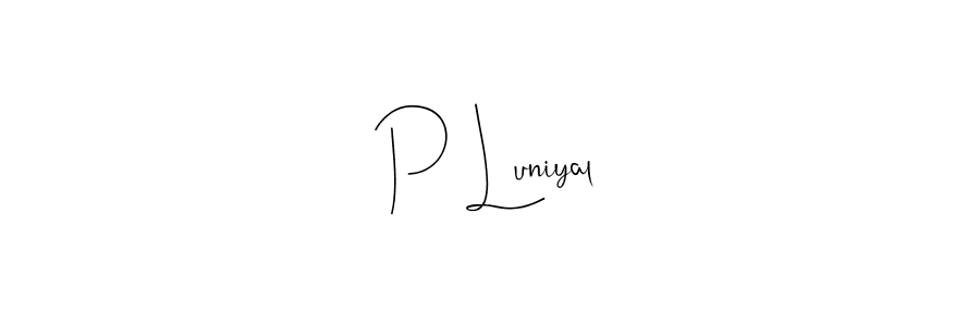 P Luniyal stylish signature style. Best Handwritten Sign (Andilay-7BmLP) for my name. Handwritten Signature Collection Ideas for my name P Luniyal. P Luniyal signature style 4 images and pictures png