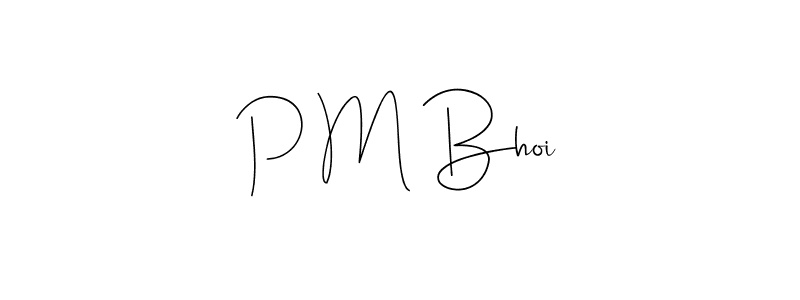 Make a short P M Bhoi signature style. Manage your documents anywhere anytime using Andilay-7BmLP. Create and add eSignatures, submit forms, share and send files easily. P M Bhoi signature style 4 images and pictures png