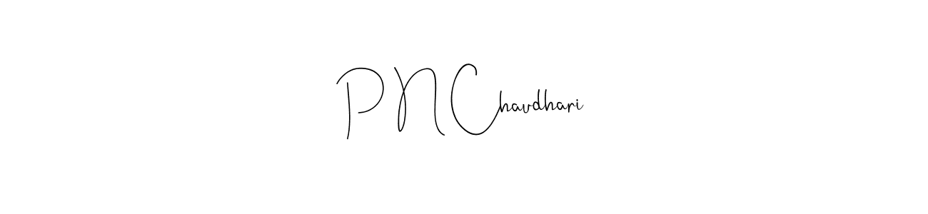 It looks lik you need a new signature style for name P N Chaudhari. Design unique handwritten (Andilay-7BmLP) signature with our free signature maker in just a few clicks. P N Chaudhari signature style 4 images and pictures png