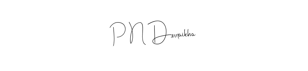 Also You can easily find your signature by using the search form. We will create P N Dzulaikha name handwritten signature images for you free of cost using Andilay-7BmLP sign style. P N Dzulaikha signature style 4 images and pictures png
