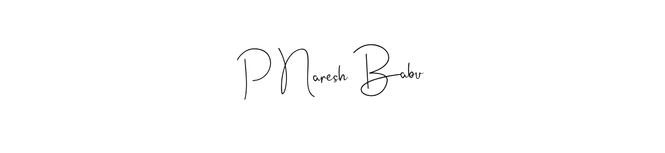 Design your own signature with our free online signature maker. With this signature software, you can create a handwritten (Andilay-7BmLP) signature for name P Naresh Babu. P Naresh Babu signature style 4 images and pictures png