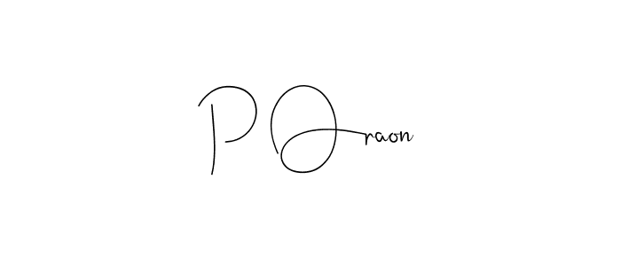 Design your own signature with our free online signature maker. With this signature software, you can create a handwritten (Andilay-7BmLP) signature for name P Oraon. P Oraon signature style 4 images and pictures png