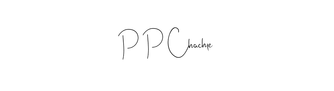 You should practise on your own different ways (Andilay-7BmLP) to write your name (P P Chachle) in signature. don't let someone else do it for you. P P Chachle signature style 4 images and pictures png