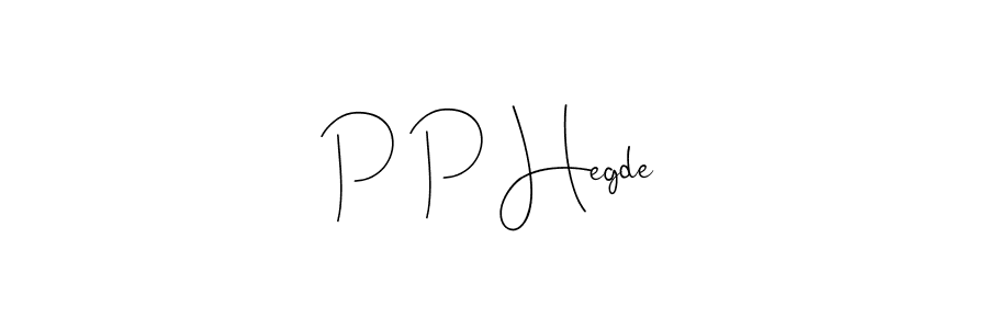 Make a short P P Hegde signature style. Manage your documents anywhere anytime using Andilay-7BmLP. Create and add eSignatures, submit forms, share and send files easily. P P Hegde signature style 4 images and pictures png