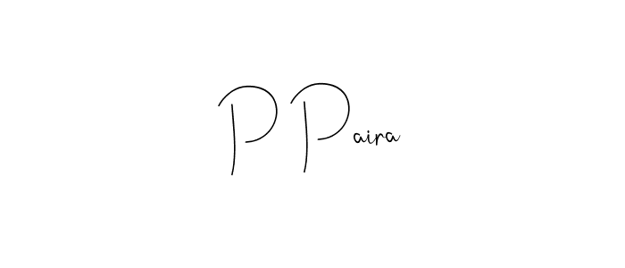 Design your own signature with our free online signature maker. With this signature software, you can create a handwritten (Andilay-7BmLP) signature for name P Paira. P Paira signature style 4 images and pictures png