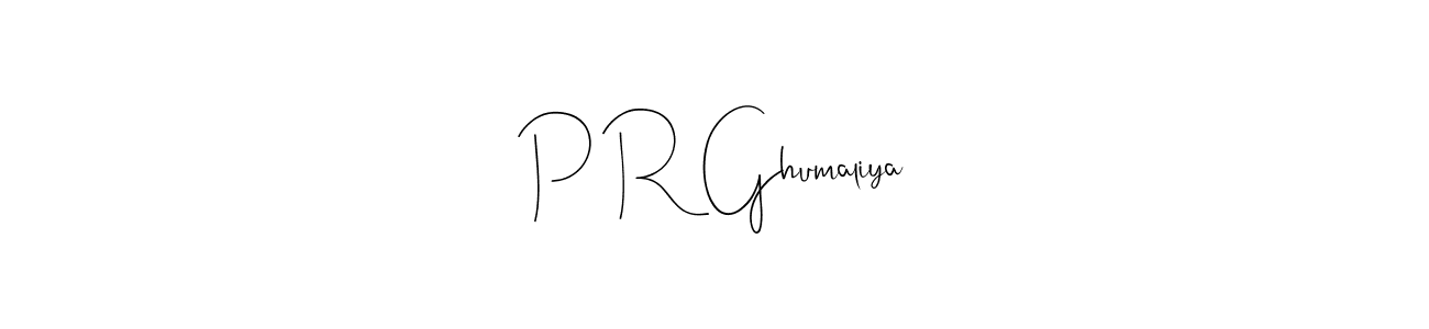Make a beautiful signature design for name P R Ghumaliya. With this signature (Andilay-7BmLP) style, you can create a handwritten signature for free. P R Ghumaliya signature style 4 images and pictures png