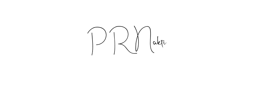 It looks lik you need a new signature style for name P R Nakti. Design unique handwritten (Andilay-7BmLP) signature with our free signature maker in just a few clicks. P R Nakti signature style 4 images and pictures png