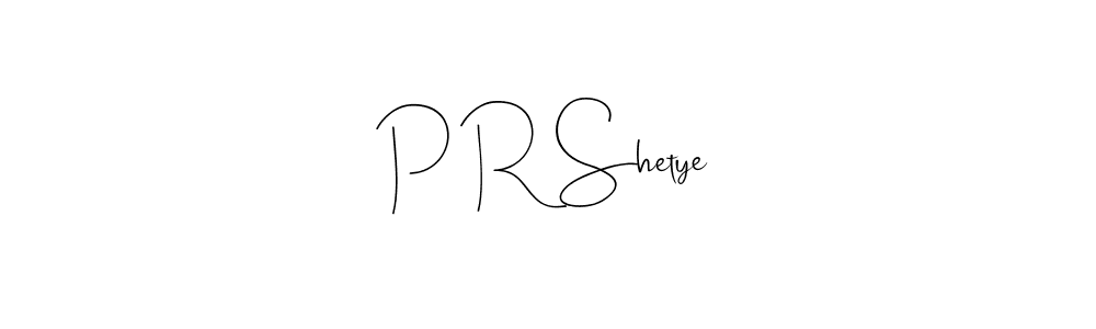 if you are searching for the best signature style for your name P R Shetye. so please give up your signature search. here we have designed multiple signature styles  using Andilay-7BmLP. P R Shetye signature style 4 images and pictures png