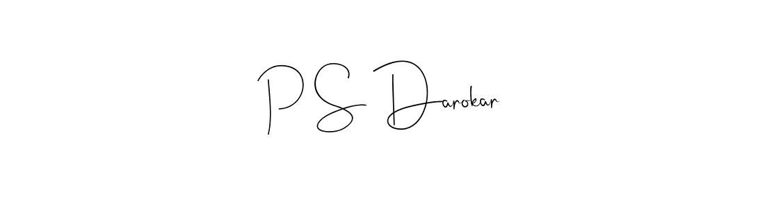 Make a beautiful signature design for name P S Darokar. With this signature (Andilay-7BmLP) style, you can create a handwritten signature for free. P S Darokar signature style 4 images and pictures png