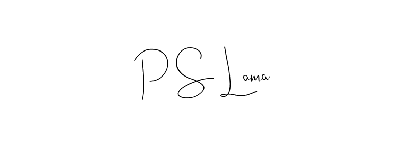 Create a beautiful signature design for name P S Lama. With this signature (Andilay-7BmLP) fonts, you can make a handwritten signature for free. P S Lama signature style 4 images and pictures png