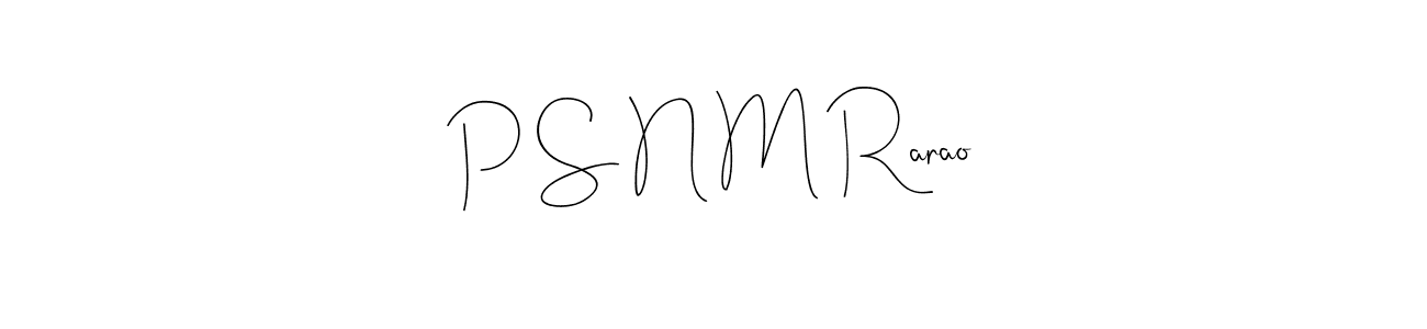 Make a beautiful signature design for name P S N M Rarao. Use this online signature maker to create a handwritten signature for free. P S N M Rarao signature style 4 images and pictures png
