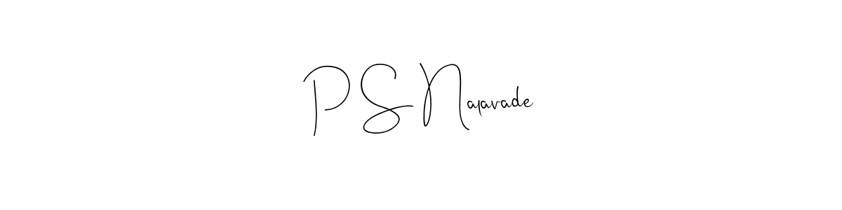 Also You can easily find your signature by using the search form. We will create P S Nalavade name handwritten signature images for you free of cost using Andilay-7BmLP sign style. P S Nalavade signature style 4 images and pictures png