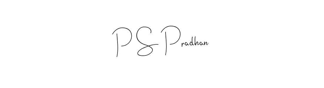 Create a beautiful signature design for name P S Pradhan. With this signature (Andilay-7BmLP) fonts, you can make a handwritten signature for free. P S Pradhan signature style 4 images and pictures png