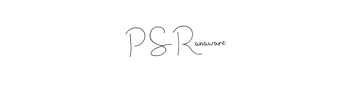 You should practise on your own different ways (Andilay-7BmLP) to write your name (P S Ranaware) in signature. don't let someone else do it for you. P S Ranaware signature style 4 images and pictures png