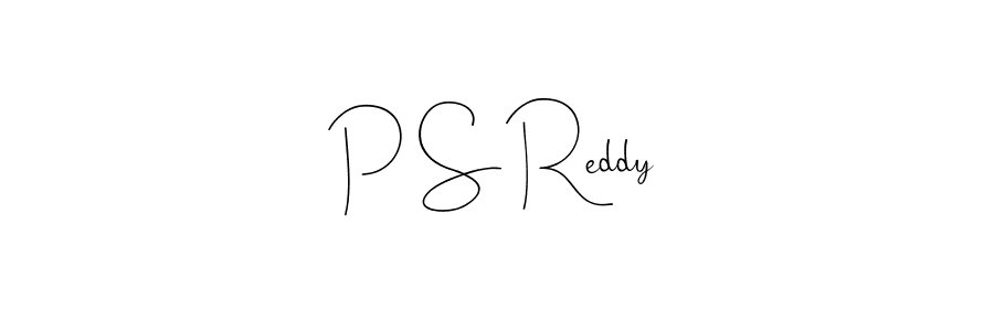 Make a beautiful signature design for name P S Reddy. With this signature (Andilay-7BmLP) style, you can create a handwritten signature for free. P S Reddy signature style 4 images and pictures png