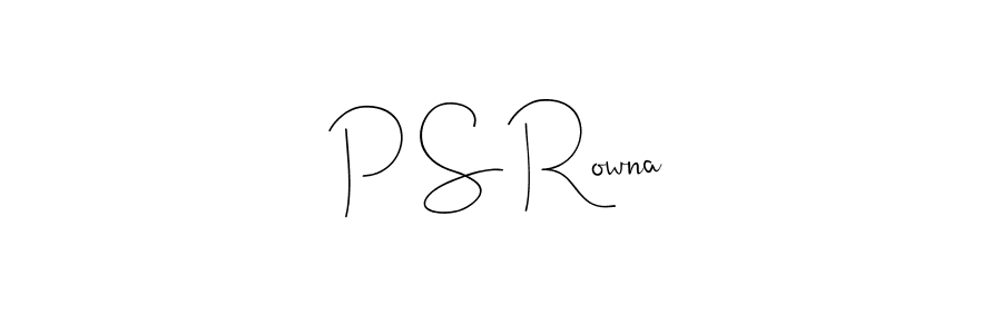 Make a beautiful signature design for name P S Rowna. Use this online signature maker to create a handwritten signature for free. P S Rowna signature style 4 images and pictures png