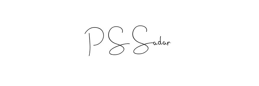P S Sadar stylish signature style. Best Handwritten Sign (Andilay-7BmLP) for my name. Handwritten Signature Collection Ideas for my name P S Sadar. P S Sadar signature style 4 images and pictures png