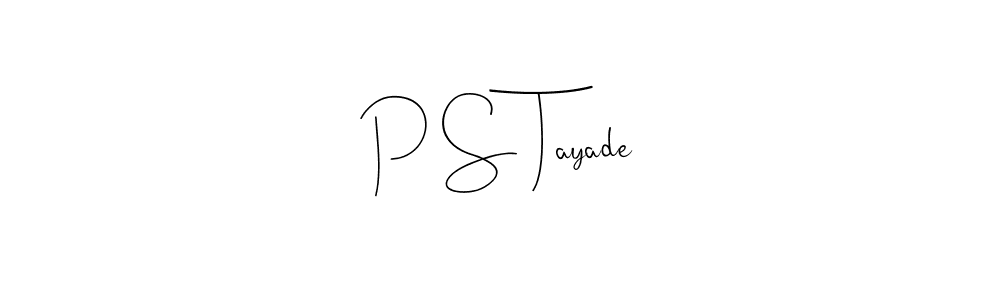 The best way (Andilay-7BmLP) to make a short signature is to pick only two or three words in your name. The name P S Tayade include a total of six letters. For converting this name. P S Tayade signature style 4 images and pictures png
