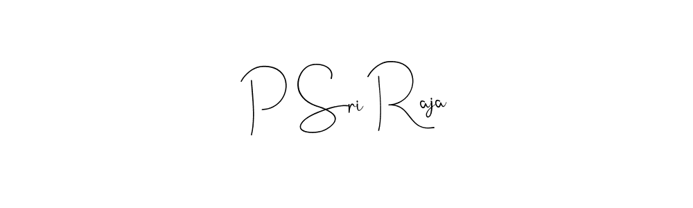 P Sri Raja stylish signature style. Best Handwritten Sign (Andilay-7BmLP) for my name. Handwritten Signature Collection Ideas for my name P Sri Raja. P Sri Raja signature style 4 images and pictures png