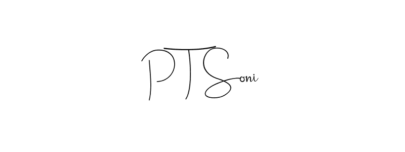 This is the best signature style for the P T Soni name. Also you like these signature font (Andilay-7BmLP). Mix name signature. P T Soni signature style 4 images and pictures png