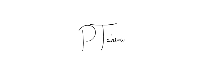 Use a signature maker to create a handwritten signature online. With this signature software, you can design (Andilay-7BmLP) your own signature for name P Tahira. P Tahira signature style 4 images and pictures png