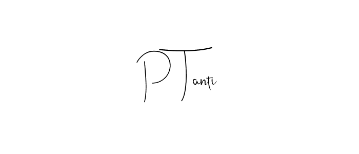 You can use this online signature creator to create a handwritten signature for the name P Tanti. This is the best online autograph maker. P Tanti signature style 4 images and pictures png