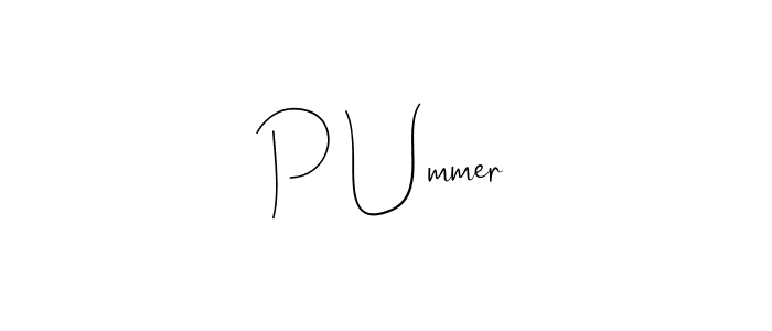 P Ummer stylish signature style. Best Handwritten Sign (Andilay-7BmLP) for my name. Handwritten Signature Collection Ideas for my name P Ummer. P Ummer signature style 4 images and pictures png