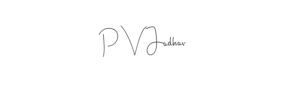 The best way (Andilay-7BmLP) to make a short signature is to pick only two or three words in your name. The name P V Jadhav include a total of six letters. For converting this name. P V Jadhav signature style 4 images and pictures png