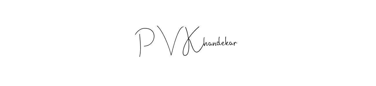 Also You can easily find your signature by using the search form. We will create P V Khandekar name handwritten signature images for you free of cost using Andilay-7BmLP sign style. P V Khandekar signature style 4 images and pictures png